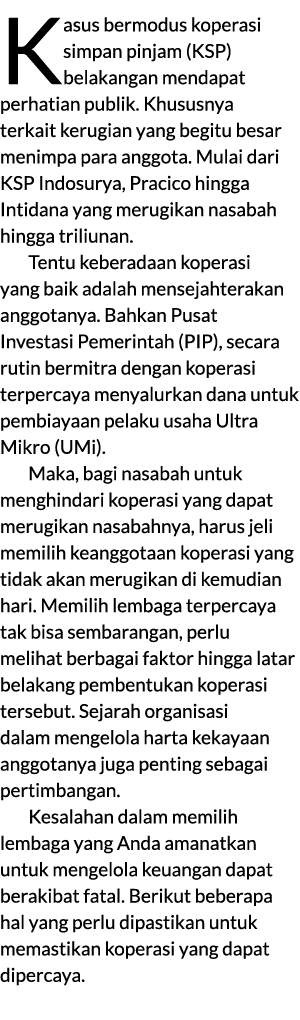 Kasus bermodus koperasi simpan pinjam (KSP) belakangan mendapat perhatian publik. Khususnya terkait kerugian yang beg...