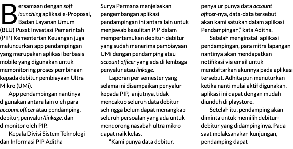 Bersamaan dengan soft launching aplikasi e Proposal, Badan Layanan Umum (BLU) Pusat Investasi Pemerintah (PIP) Kement...