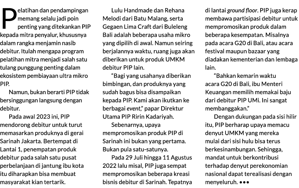 Pelatihan dan pendampingan memang selalu jadi poin penting yang ditekankan PIP kepada mitra penyalur, khususnya dalam...