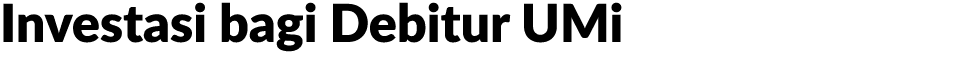 Investasi bagi Debitur UMi