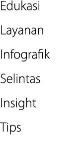 Edukasi Layanan Infografik Selintas Insight Tips