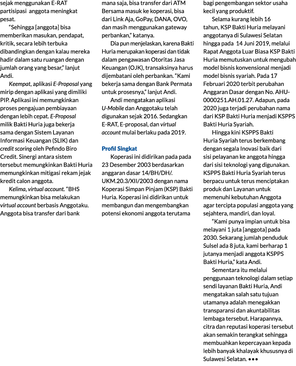 sejak menggunakan E RAT partisipasi anggota meningkat pesat. “Sehingga [anggota] bisa memberikan masukan, pendapat, k...