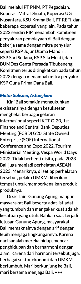 Bali melalui PT PNM, PT Pegadaian, Koperasi Mitra Dhuafa, Koperasi UGT Nusantara, KSU Krama Bali, PT REFI, dan bebera...