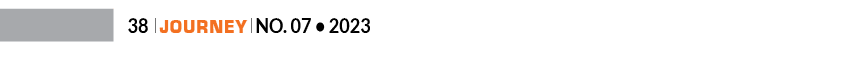 38 ￼ Journey ￼ No. 07 • 202