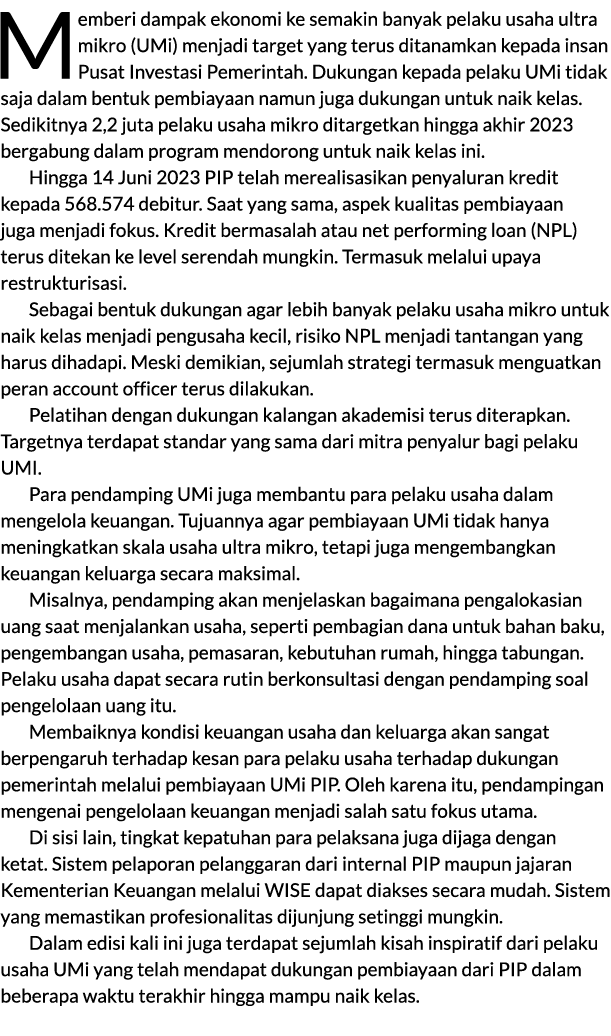 Memberi dampak ekonomi ke semakin banyak pelaku usaha ultra mikro (UMi) menjadi target yang terus ditanamkan kepada i...