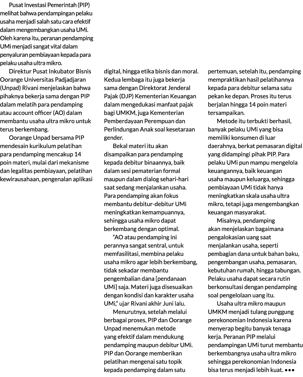 Pusat Investasi Pemerintah (PIP) melihat bahwa pendampingan pelaku usaha menjadi salah satu cara efektif dalam mengem...