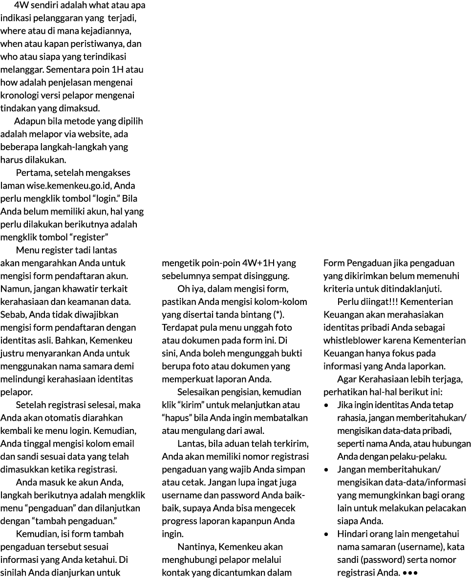 4W sendiri adalah what atau apa indikasi pelanggaran yang terjadi, where atau di mana kejadiannya, when atau kapan pe...