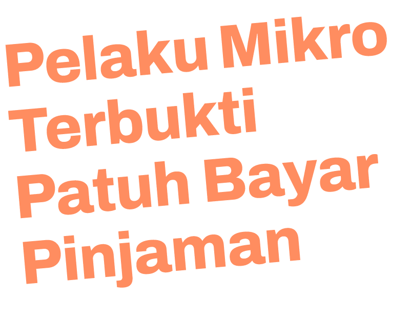 Pelaku Mikro Terbukti Patuh Bayar Pinjaman 