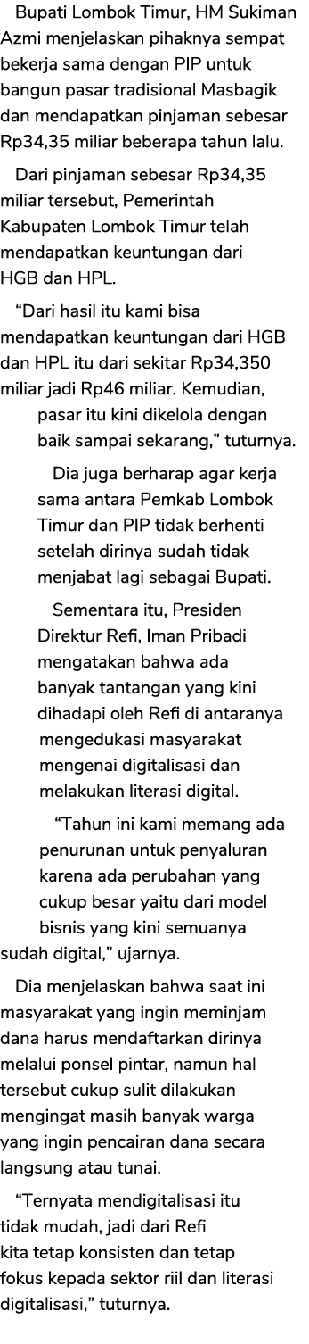 Bupati Lombok Timur, HM Sukiman Azmi menjelaskan pihaknya sempat bekerja sama dengan PIP untuk bangun pasar tradision...