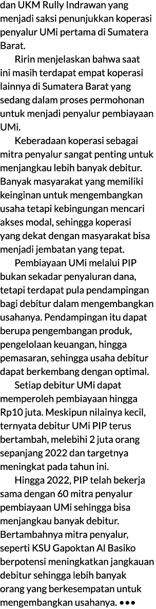 dan UKM Rully Indrawan yang menjadi saksi penunjukkan koperasi penyalur UMi pertama di Sumatera Barat. Ririn menjelas...