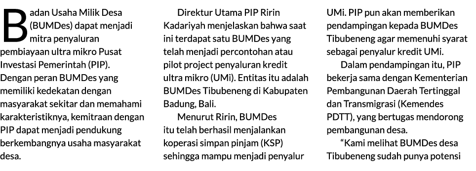 Badan Usaha Milik Desa (BUMDes) dapat menjadi mitra penyaluran pembiayaan ultra mikro Pusat Investasi Pemerintah (PIP...