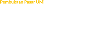 Pembukaan Pasar UMi Pasar UMi ini diselenggearakan oleh Pusat Investasi Pemerintah dalam rangka mendukung acara UMKM ...