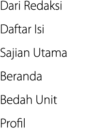 Dari Redaksi Daftar Isi Sajian Utama Beranda Bedah Unit Profil 