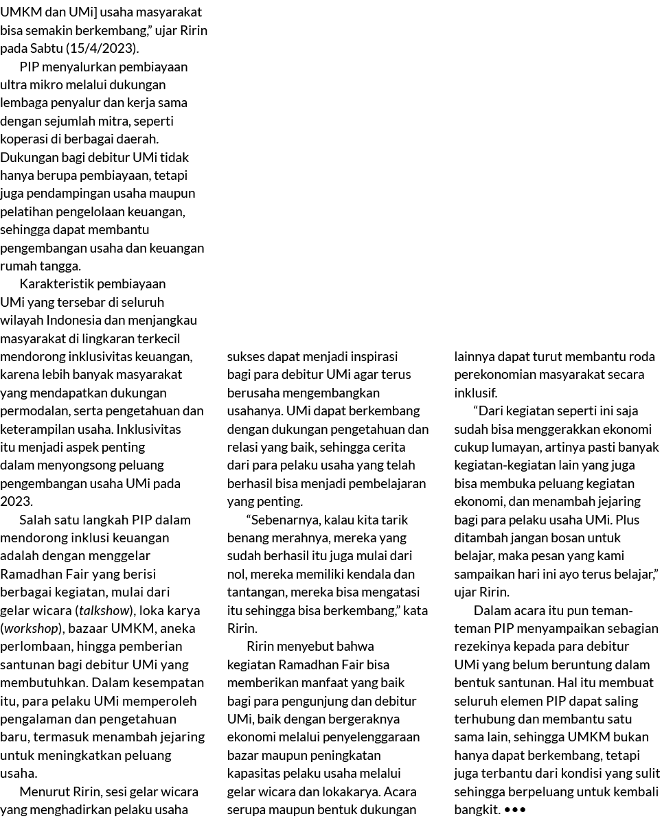 UMKM dan UMi] usaha masyarakat bisa semakin berkembang,” ujar Ririn pada Sabtu (15/4/2023). PIP menyalurkan pembiayaa...