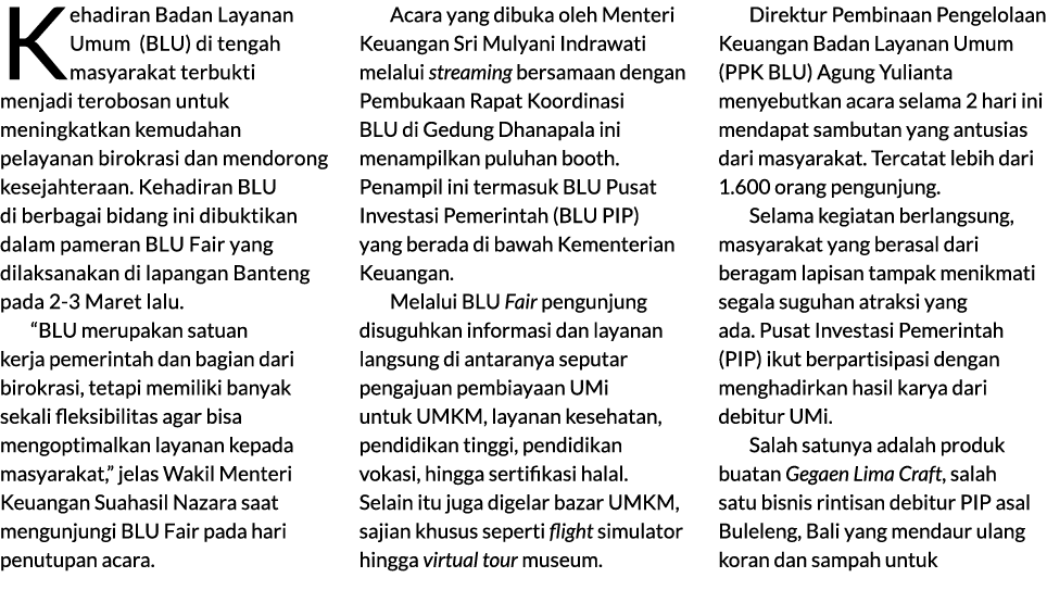 Kehadiran Badan Layanan Umum (BLU) di tengah masyarakat terbukti menjadi terobosan untuk meningkatkan kemudahan pelay...
