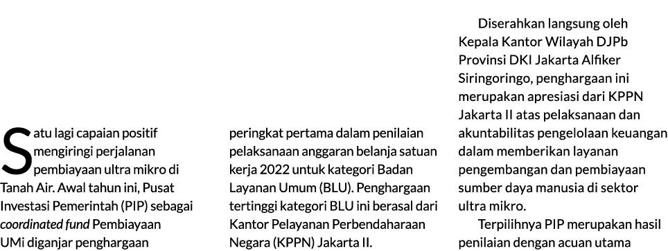 Satu lagi capaian positif mengiringi perjalanan pembiayaan ultra mikro di Tanah Air. Awal tahun ini, Pusat Investasi ...