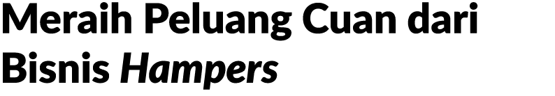 Meraih Peluang Cuan dari Bisnis Hampers