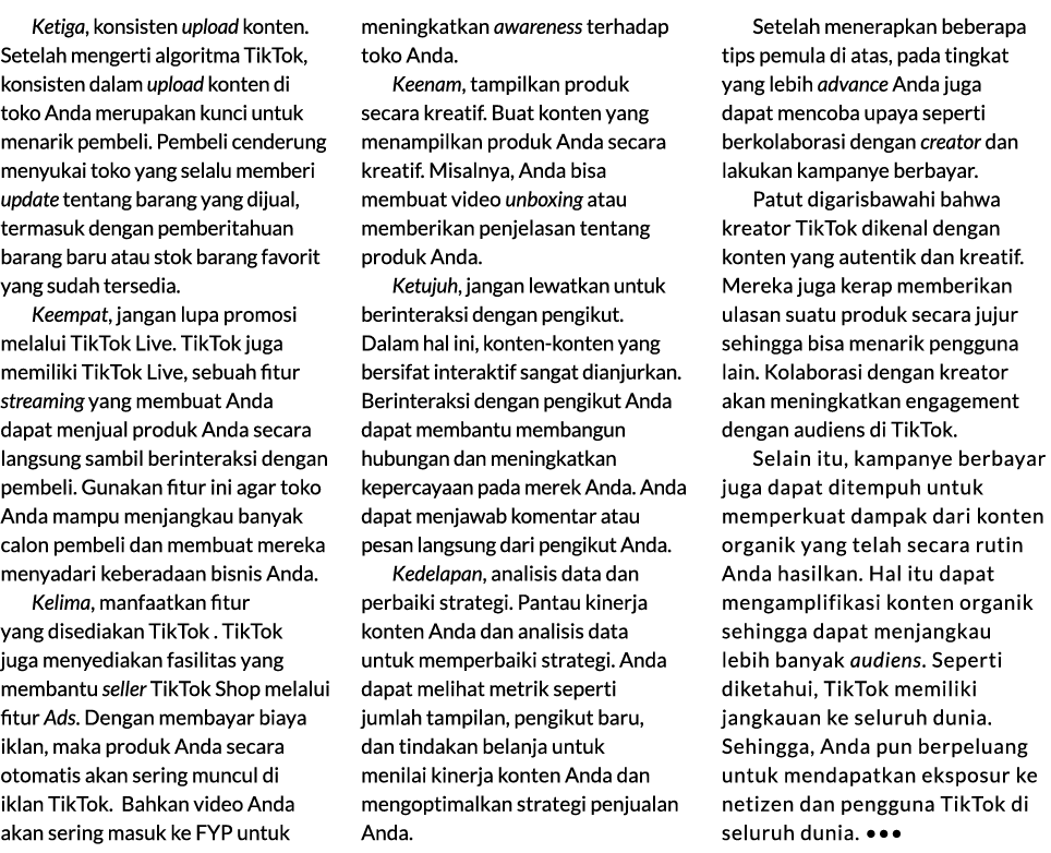 Ketiga, konsisten upload konten. Setelah mengerti algoritma TikTok, konsisten dalam upload konten di toko Anda merupa...