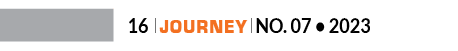 16 ￼ Journey ￼ No. 07 • 202