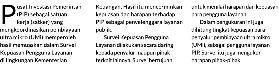 Pusat Investasi Pemerintah (PIP) sebagai satuan kerja (satker) yang mengkoordinasikan pembiayaan ultra mikro (UMi) me...