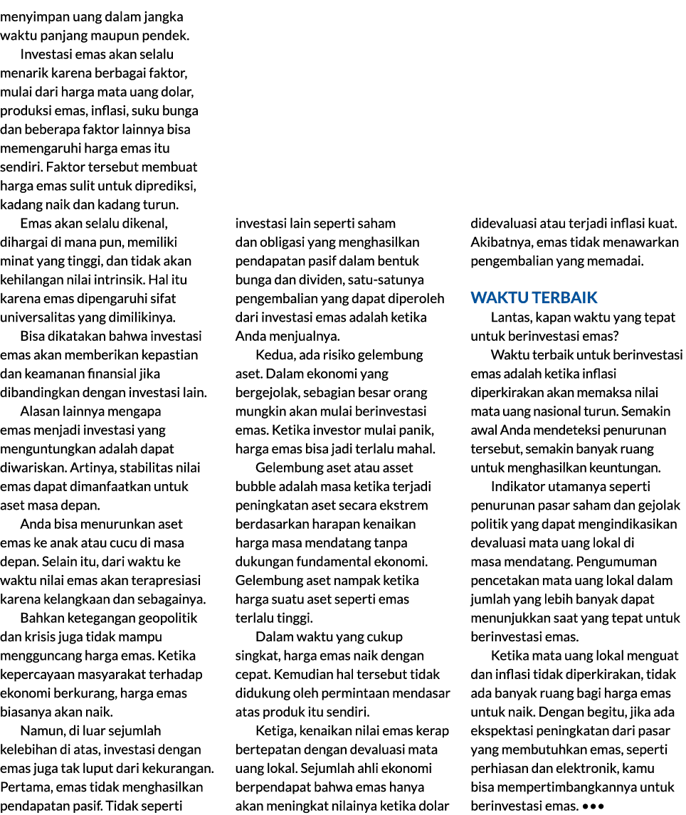 menyimpan uang dalam jangka waktu panjang maupun pendek. Investasi emas akan selalu menarik karena berbagai faktor, m...