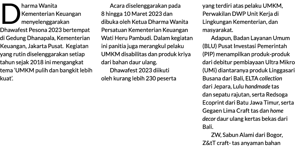 Dharma Wanita Kementerian Keuangan menyelenggarakan Dhawafest Pesona 2023 bertempat di Gedung Dhanapala, Kementerian ...
