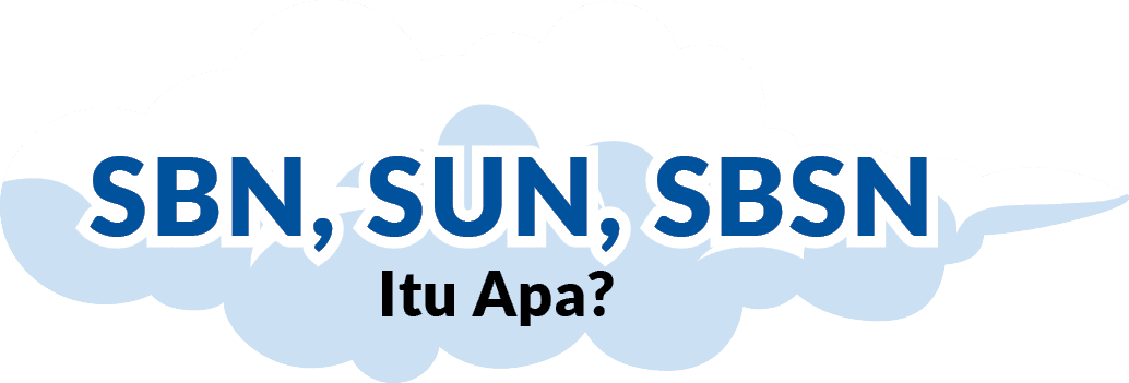 Itu Apa?,SBN, SUN, SBS