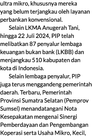ultra mikro, khususnya mereka yang belum terjangkau oleh layanan perbankan konvensional. Selain LKMA Anugerah Tani, h...