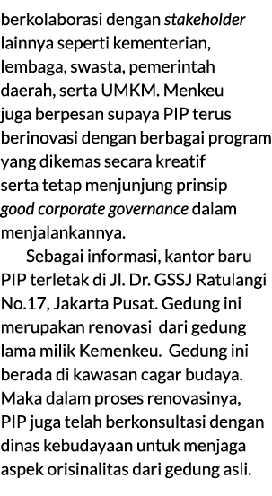berkolaborasi dengan stakeholder lainnya seperti kementerian, lembaga, swasta, pemerintah daerah, serta UMKM. Menkeu ...