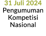 31 Juli 2024 Pengumuman Kompetisi Nasional 