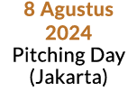 8 Agustus 2024 Pitching Day (Jakarta)