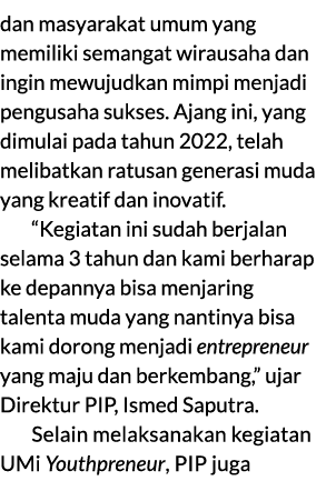 dan masyarakat umum yang memiliki semangat wirausaha dan ingin mewujudkan mimpi menjadi pengusaha sukses. Ajang ini, ...