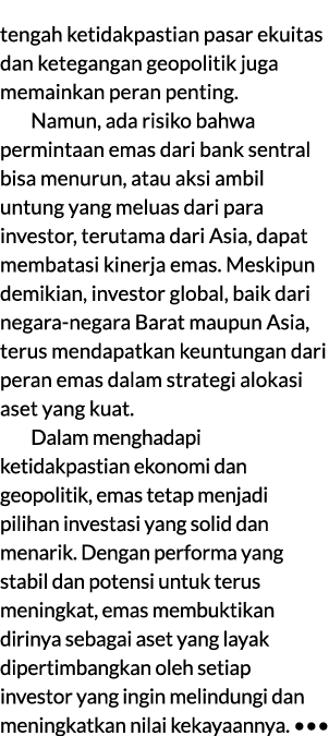 tengah ketidakpastian pasar ekuitas dan ketegangan geopolitik juga memainkan peran penting. Namun, ada risiko bahwa p...