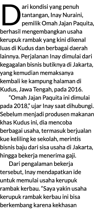 Dari kondisi yang penuh tantangan, Inay Nuraini, pemilik Omah Jajan Paquita, berhasil mengembangkan usaha kerupuk ram...