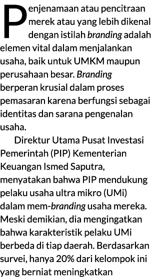 Penjenamaan atau pencitraan merek atau yang lebih dikenal dengan istilah branding adalah elemen vital dalam menjalank...