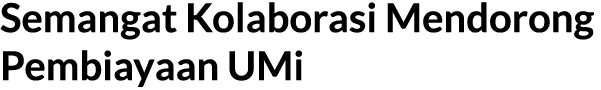 Semangat Kolaborasi Mendorong Pembiayaan UMi
