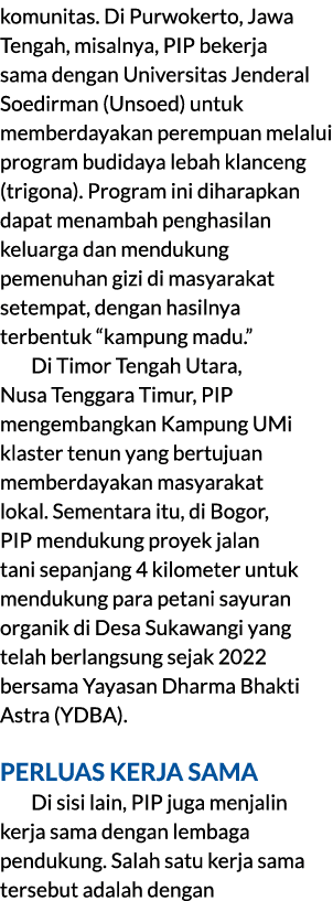 komunitas. Di Purwokerto, Jawa Tengah, misalnya, PIP bekerja sama dengan Universitas Jenderal Soedirman (Unsoed) untu...