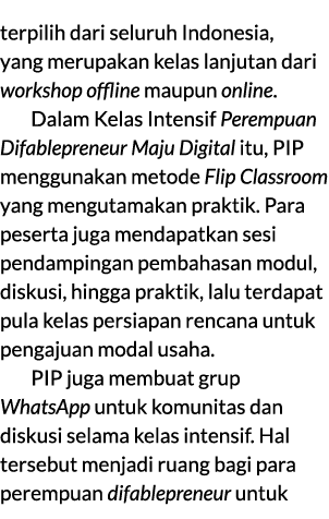 terpilih dari seluruh Indonesia, yang merupakan kelas lanjutan dari workshop offline maupun online. Dalam Kelas Inten...