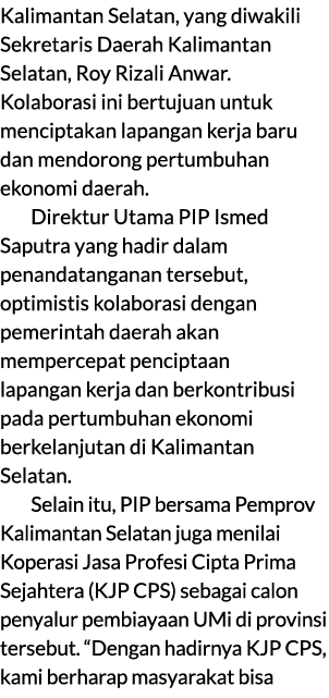 Kalimantan Selatan, yang diwakili Sekretaris Daerah Kalimantan Selatan, Roy Rizali Anwar. Kolaborasi ini bertujuan un...