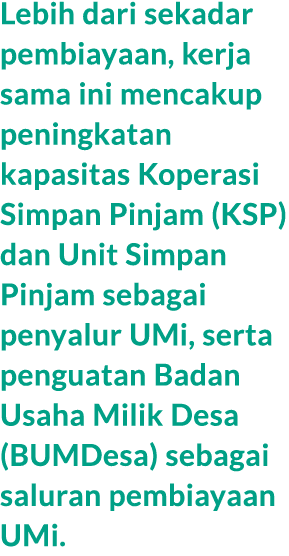 Lebih dari sekadar pembiayaan, kerja sama ini mencakup peningkatan kapasitas Koperasi Simpan Pinjam (KSP) dan Unit Si...