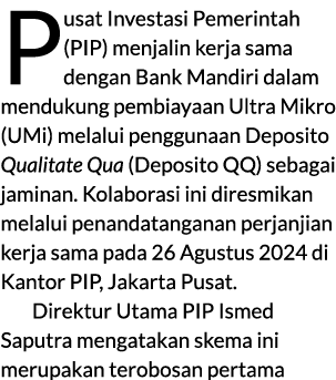 Pusat Investasi Pemerintah (PIP) menjalin kerja sama dengan Bank Mandiri dalam mendukung pembiayaan Ultra Mikro (UMi)...