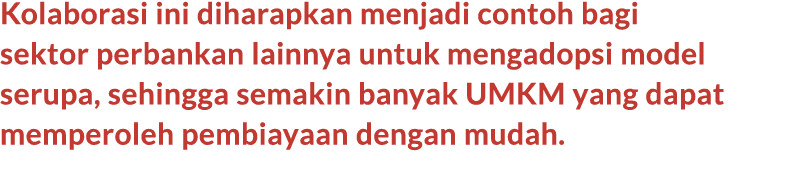 Kolaborasi ini diharapkan menjadi contoh bagi sektor perbankan lainnya untuk mengadopsi model serupa, sehingga semaki...
