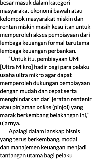 besar masuk dalam kategori masyarakat ekonomi bawah atau kelompok masyarakat miskin dan rentan miskin masih kesulitan...