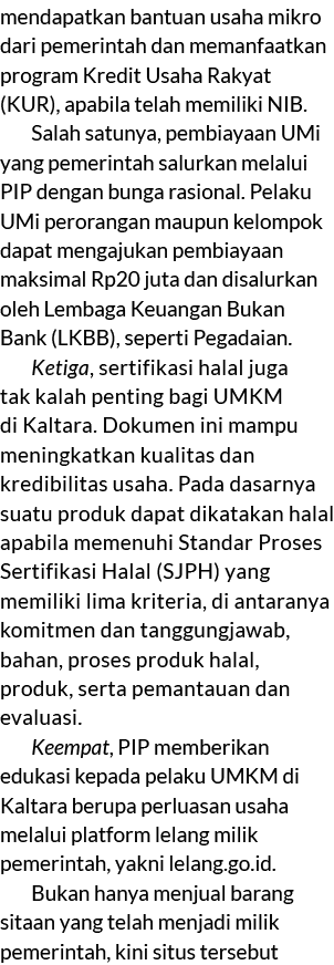 mendapatkan bantuan usaha mikro dari pemerintah dan memanfaatkan program Kredit Usaha Rakyat (KUR), apabila telah mem...