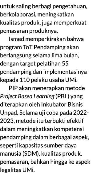 untuk saling berbagi pengetahuan, berkolaborasi, meningkatkan kualitas produk, juga memperkuat pemasaran produknya. I...