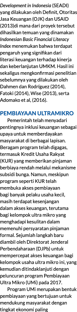 Development in Indonesia (SEADI) yang dilakukan oleh Definit, Otoritas Jasa Keuangan (OJK) dan USAID (2013)di mana da...
