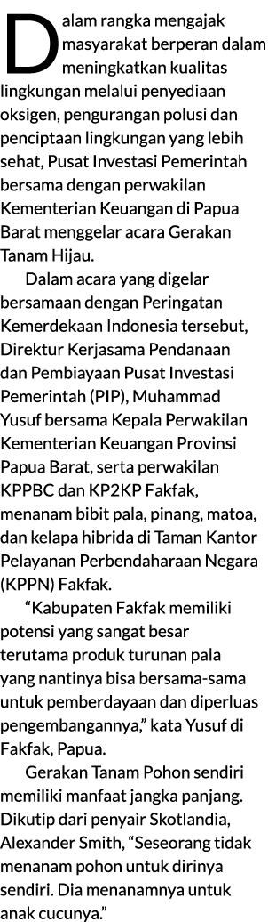 Dalam rangka mengajak masyarakat berperan dalam meningkatkan kualitas lingkungan melalui penyediaan oksigen, penguran...