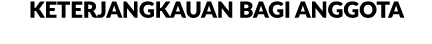 Keterjangkauan Bagi Anggota